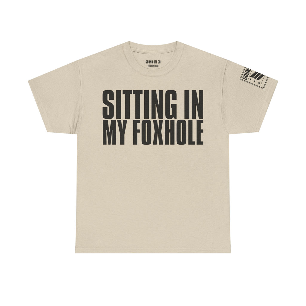 Sitting In A Foxhole Frag Out · Military T-Shirt
