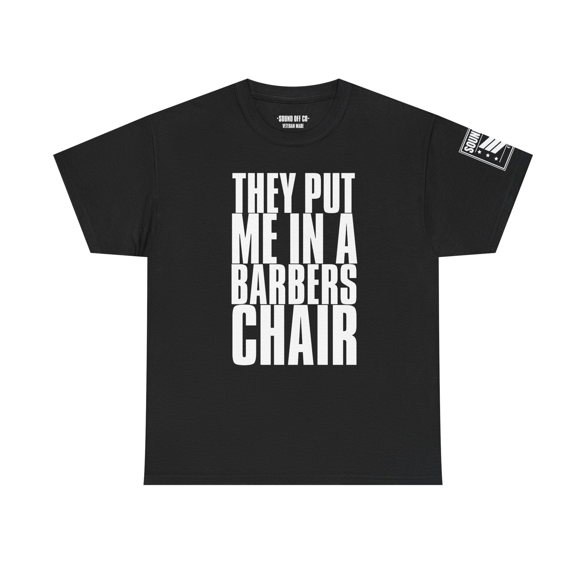 Barber Chair · Military Humor T-Shirt