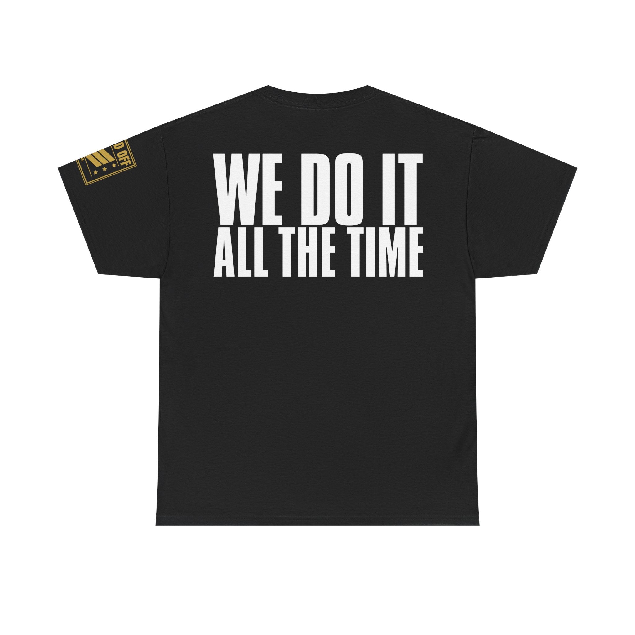 We Love To Double Time · Military Running T-Shirt