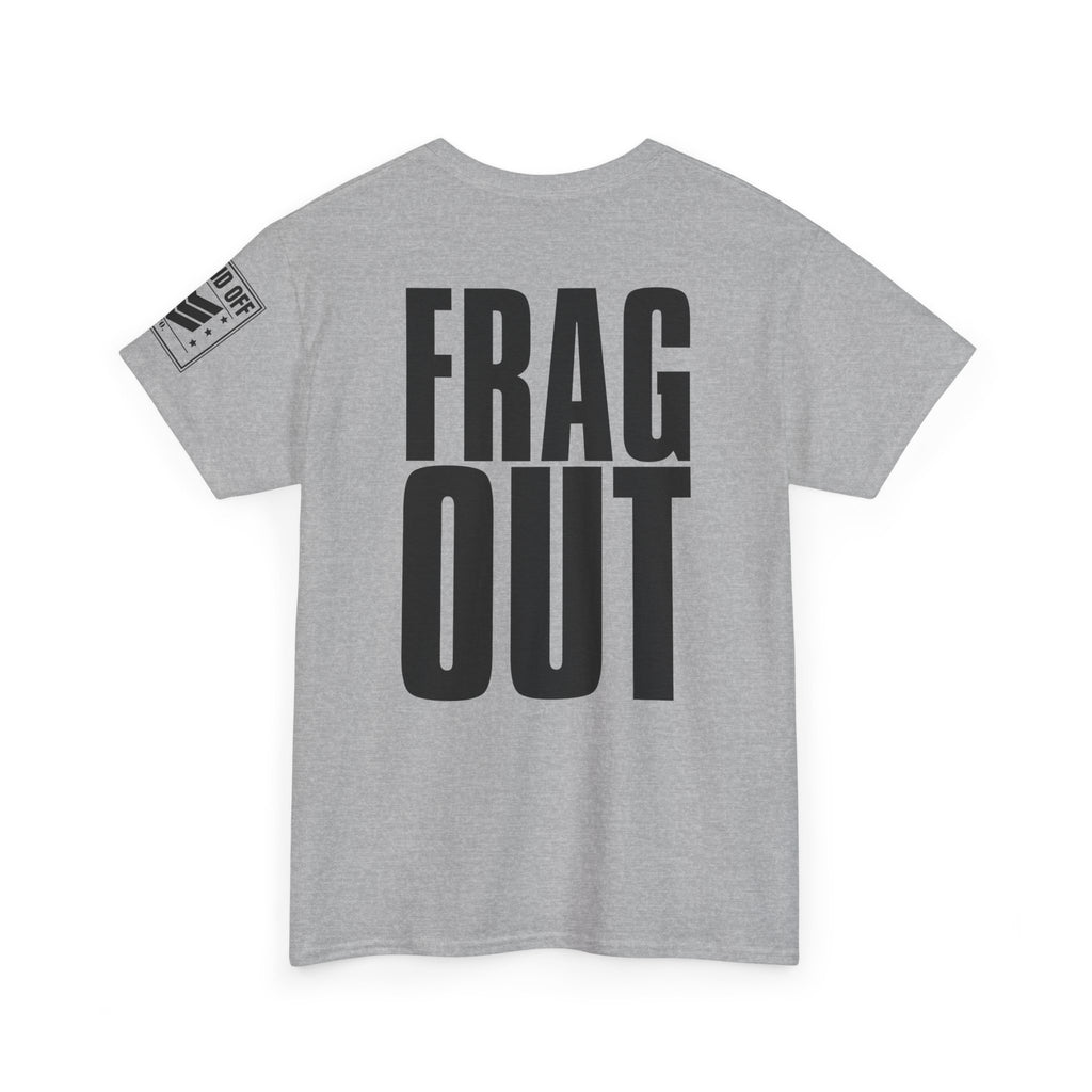 Sitting In A Foxhole Frag Out · Military T-Shirt