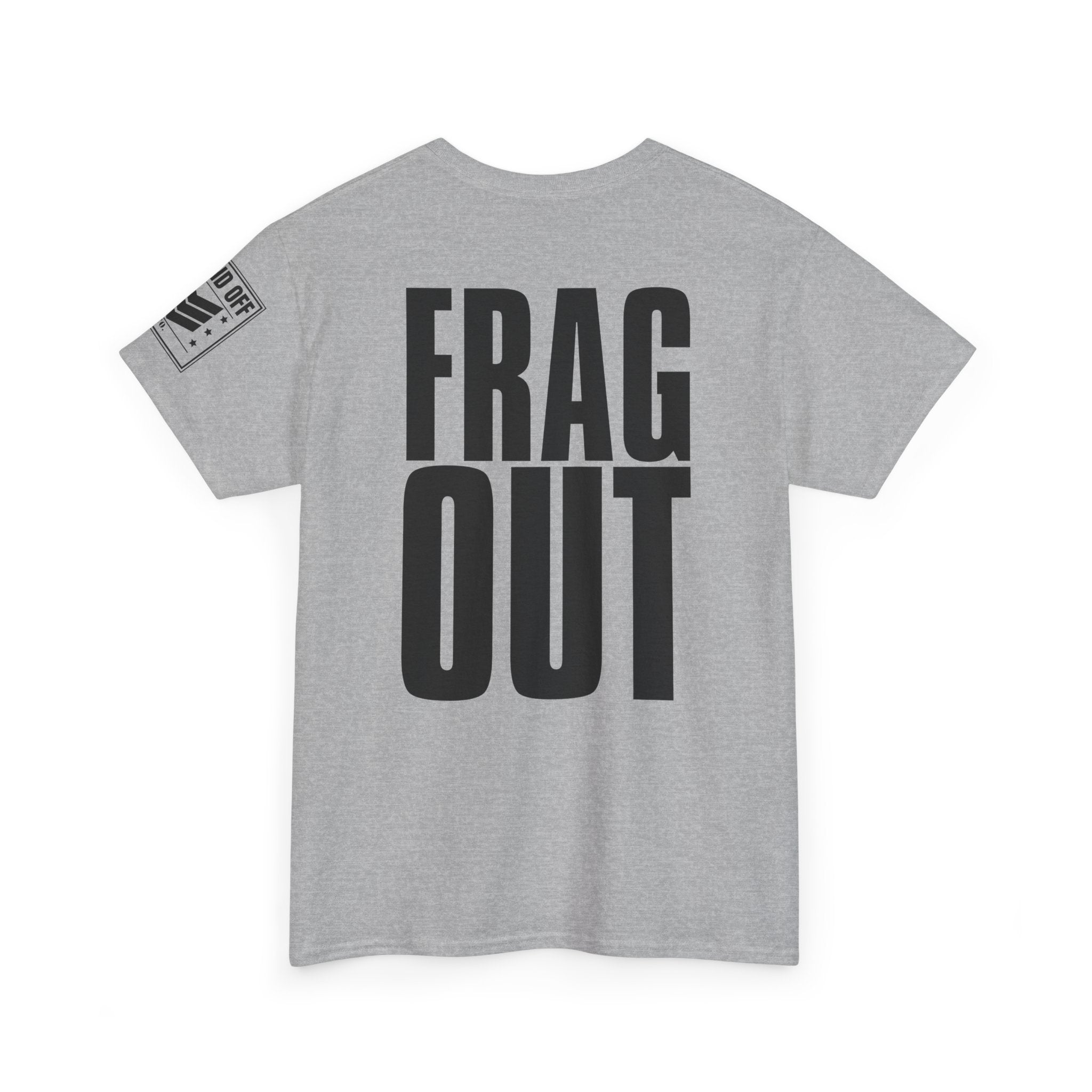 Sitting In A Foxhole Frag Out · Military T-Shirt