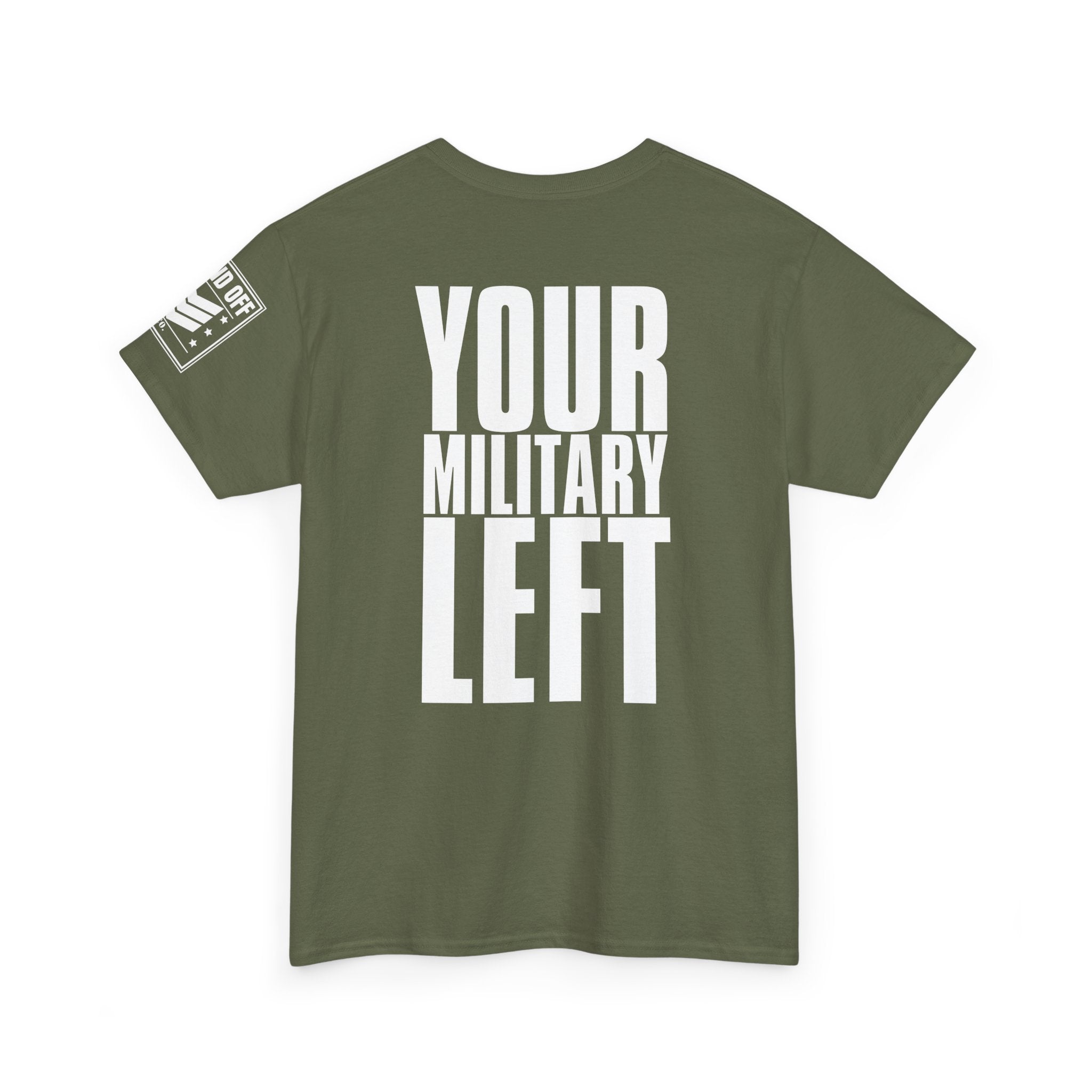 Your Military Left · Marching Cadence T-Shirt