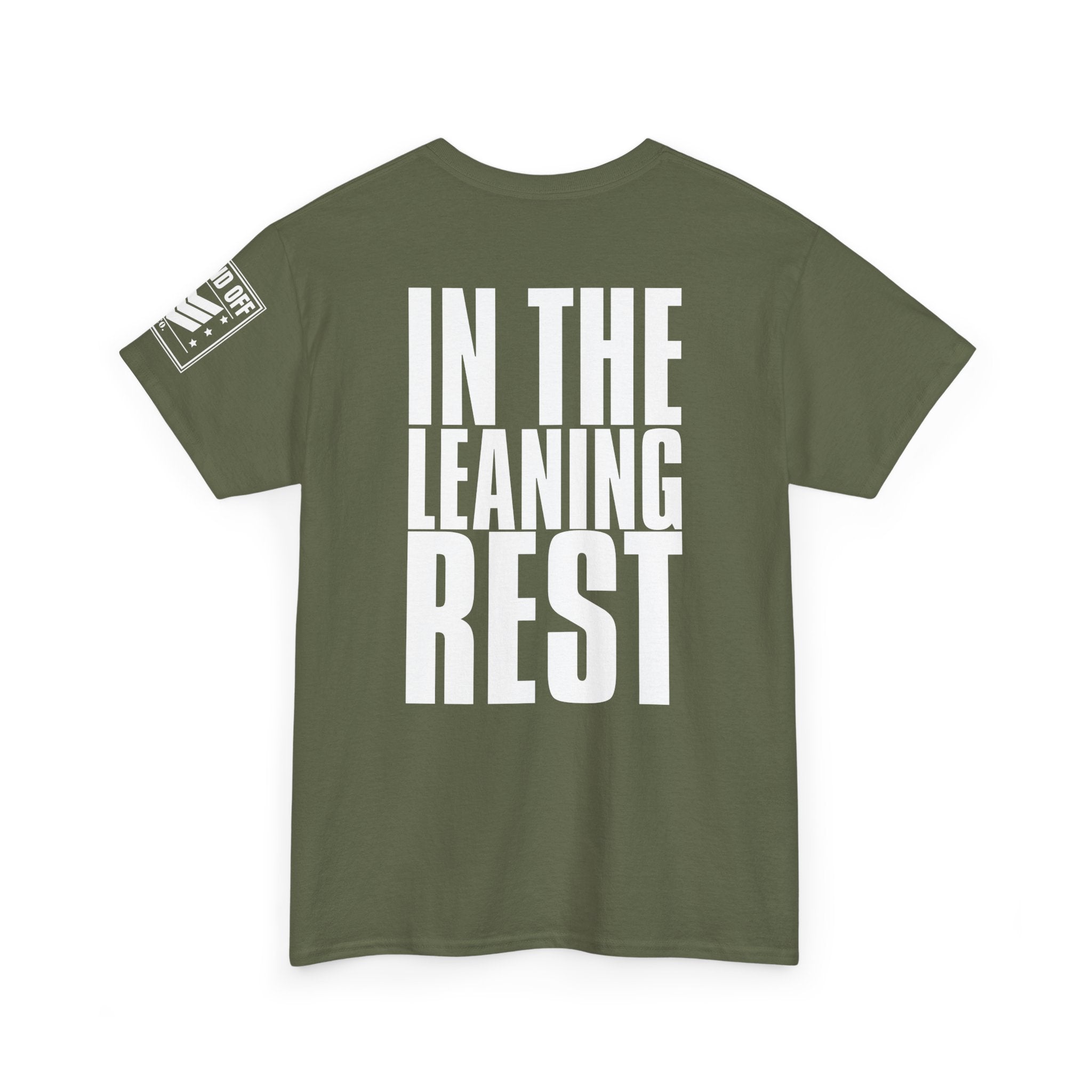 Earned My Living In The Leaning Rest · Military T-Shirt