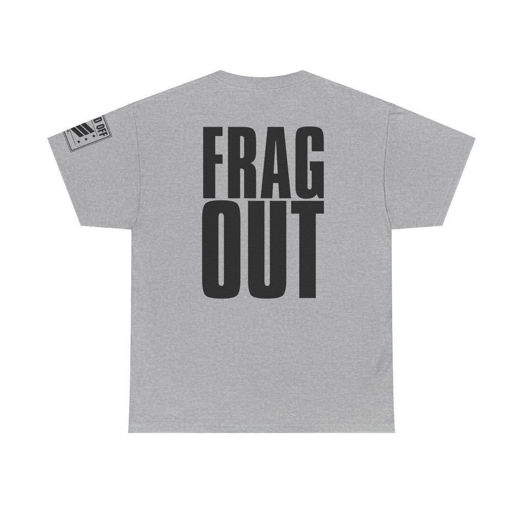 Sitting In A Foxhole Frag Out · Military T-Shirt