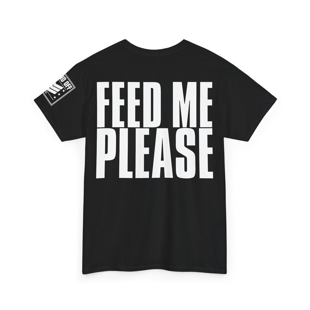 Mess Sergeant Feed Me · Military Humor T-Shirt