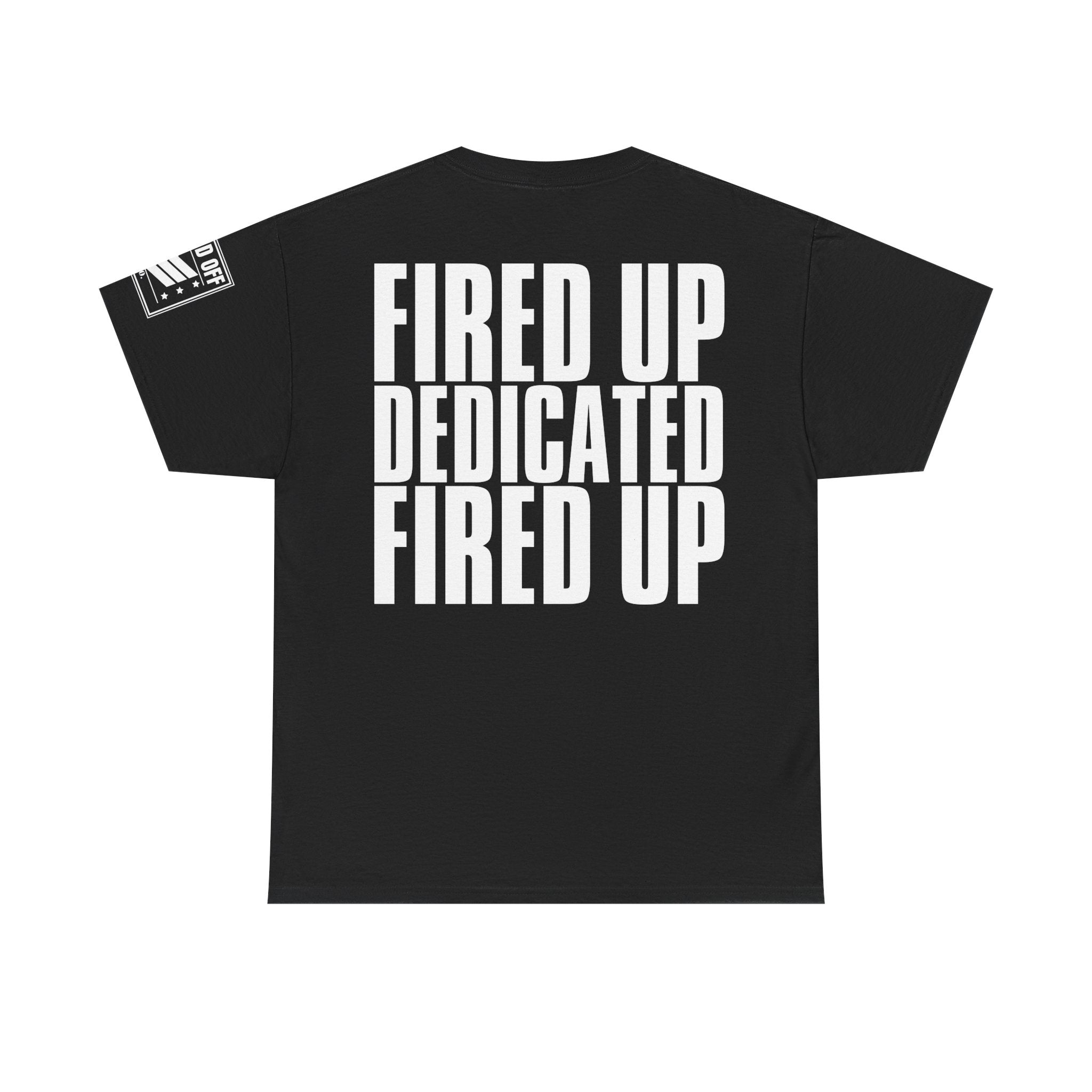 Fired Up Motivated · Military Cadence T-Shirt