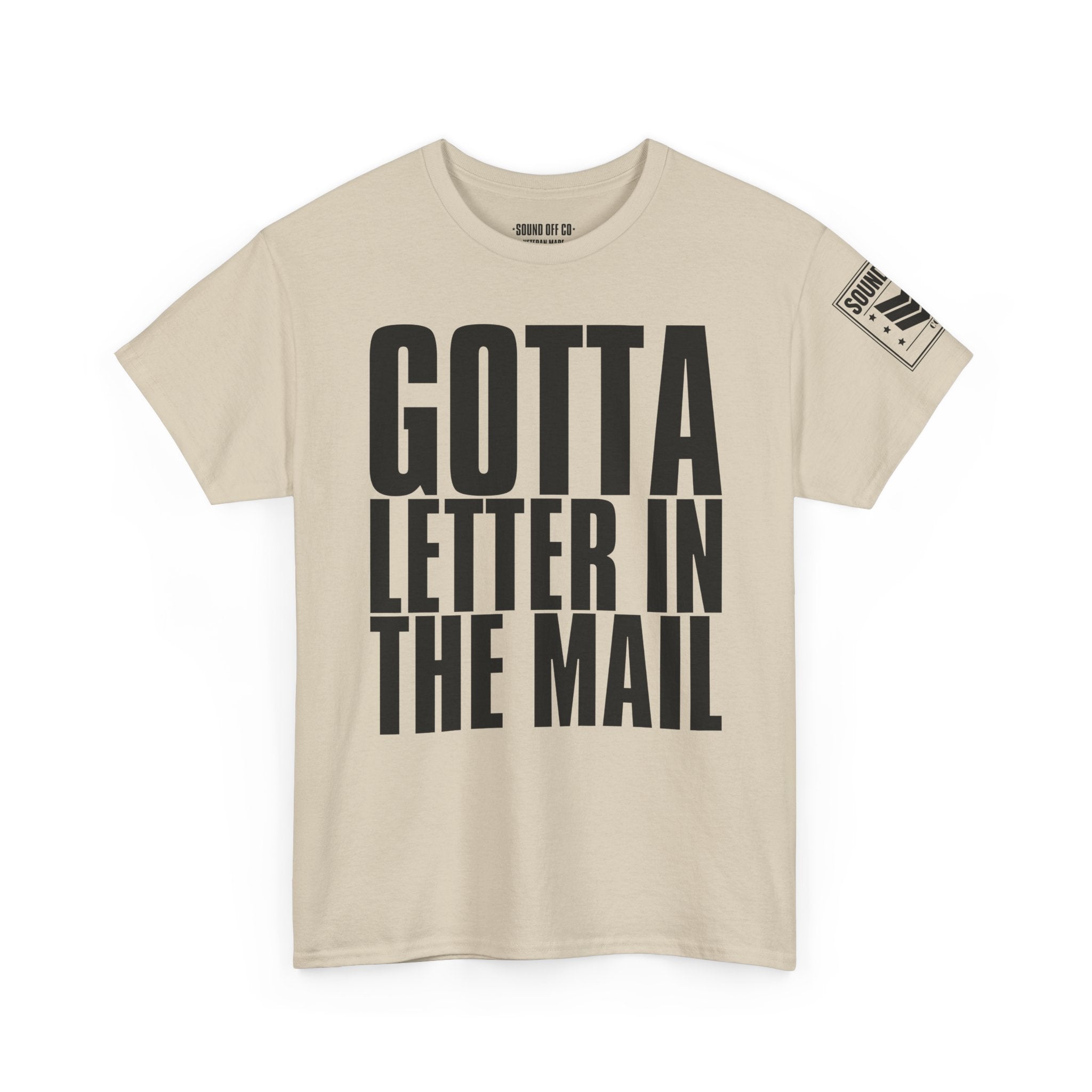 Gotta Letter In The Mail · Military Cadence T-Shirt