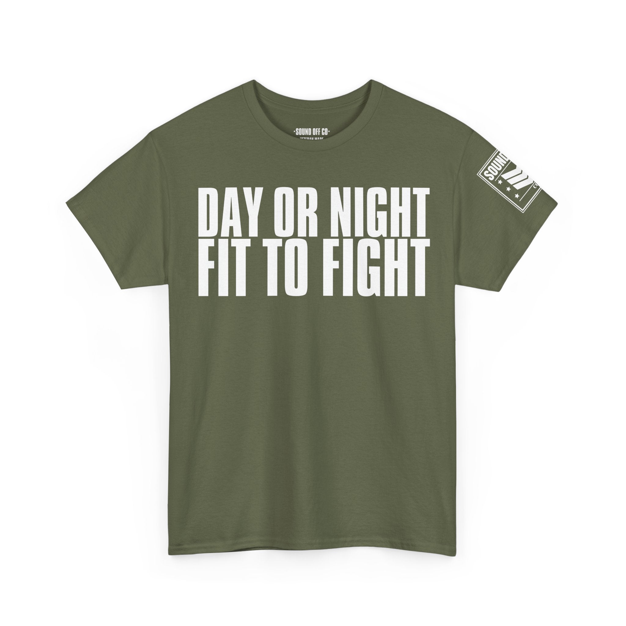 Day Or Night Fit To Fight · Military Cadence T-Shirt