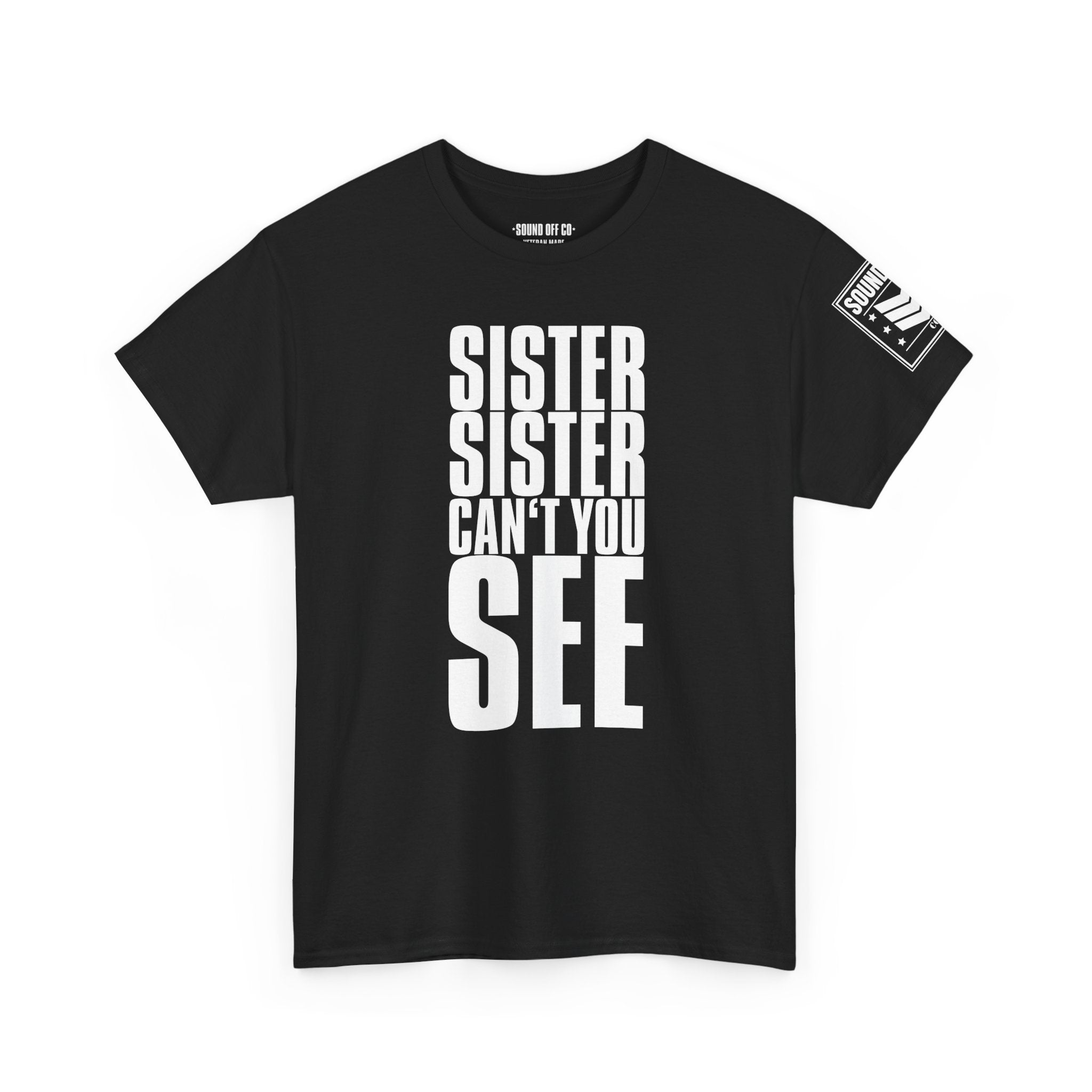 Sister Can't You See Marines · Military Cadence T-Shirt