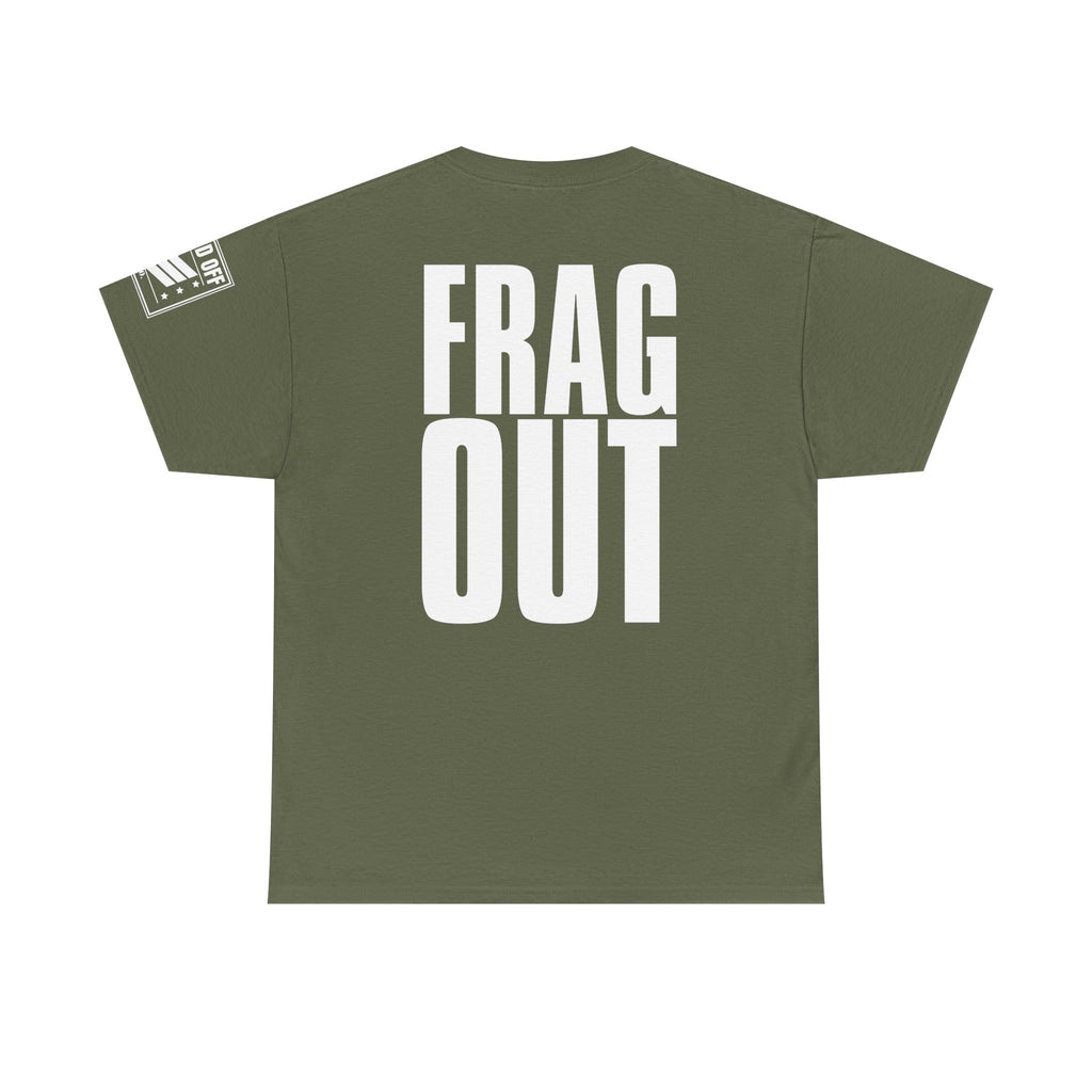 Sitting In A Foxhole Frag Out · Military T-Shirt
