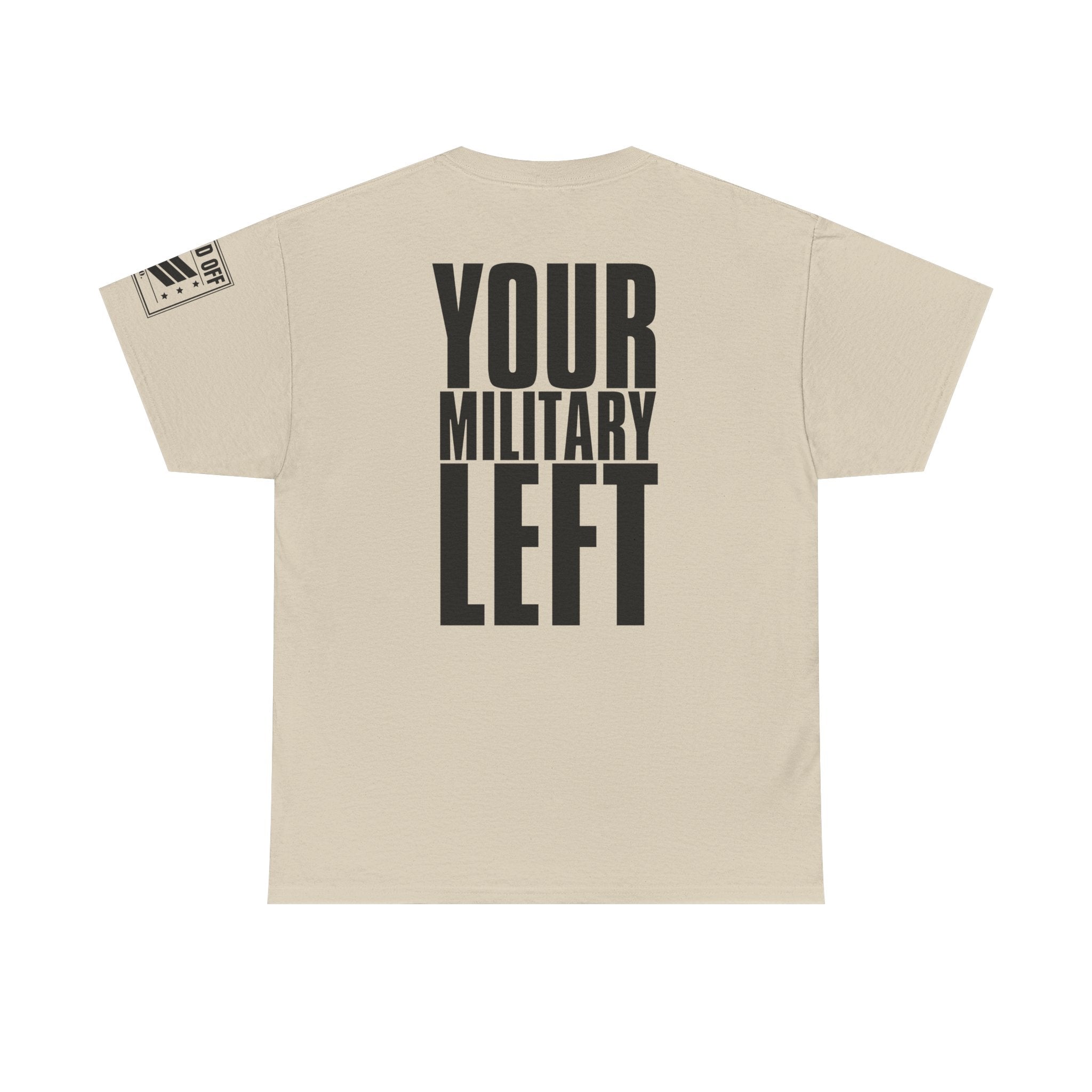 Your Military Left · Marching Cadence T-Shirt