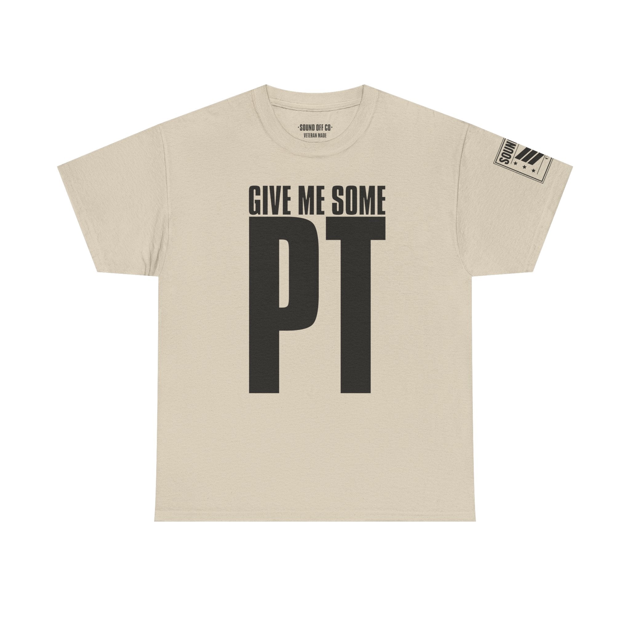 Give Me Some PT · Military Cadence T-Shirt
