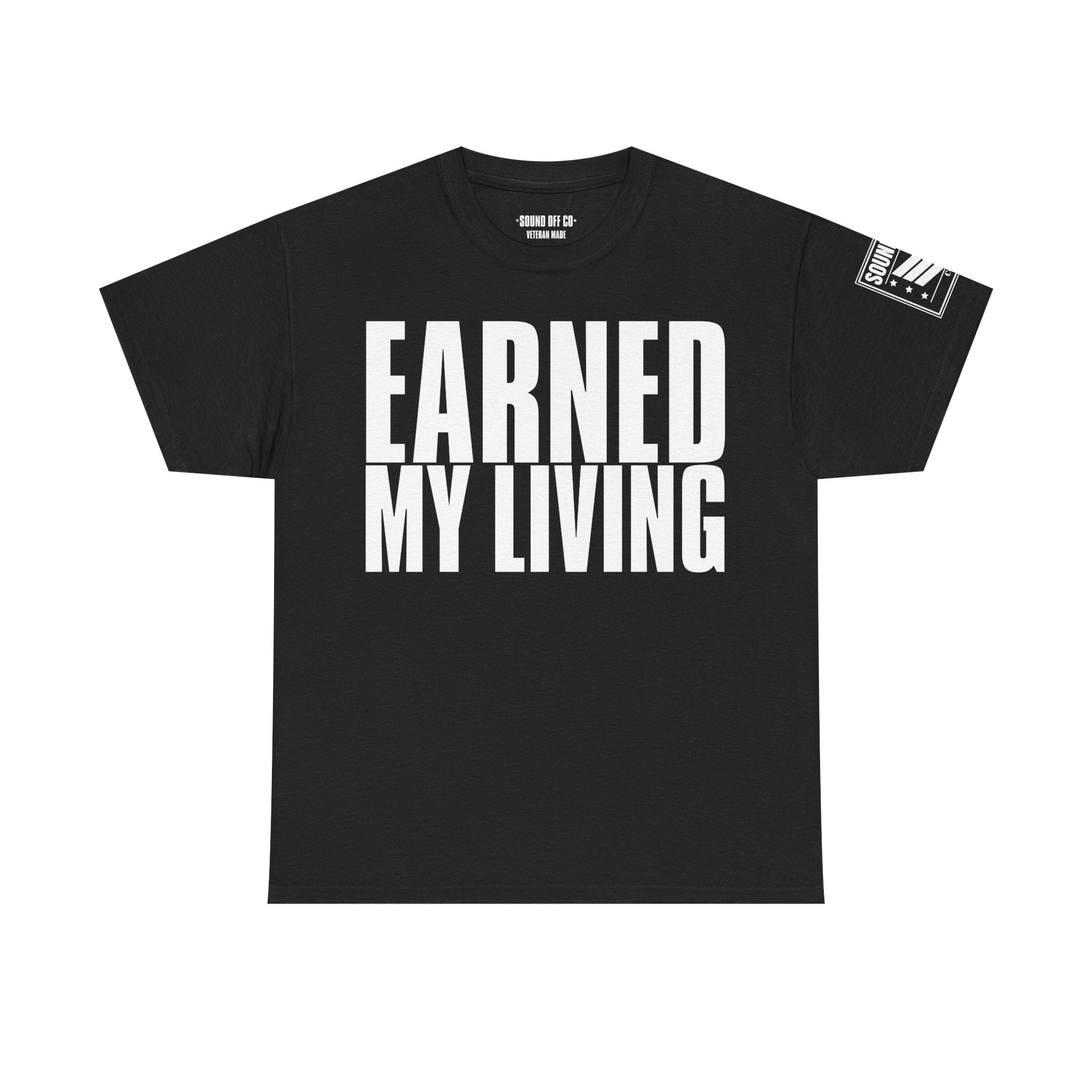 Earned My Living In The Leaning Rest · Military T-Shirt