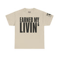 Earned My Living Earned My Pay · Military T-Shirt