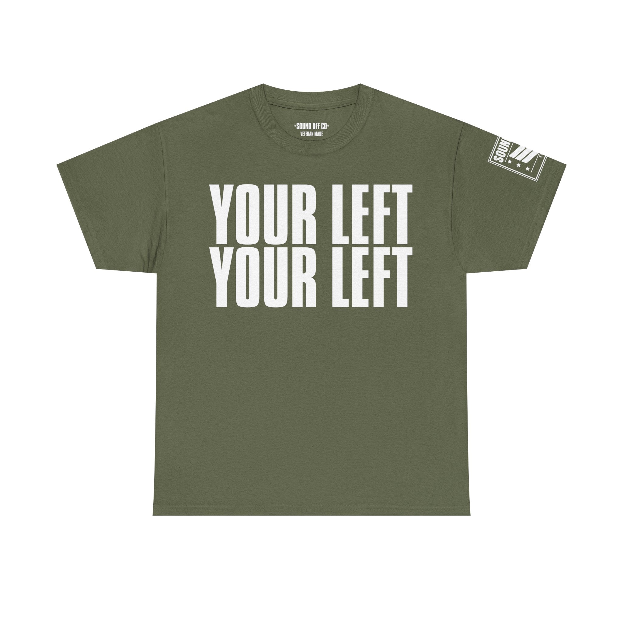 Your Left · Military Marching Cadence T-Shirt
