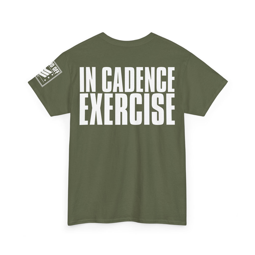 In Cadence Exercise · Military Drill T-Shirt