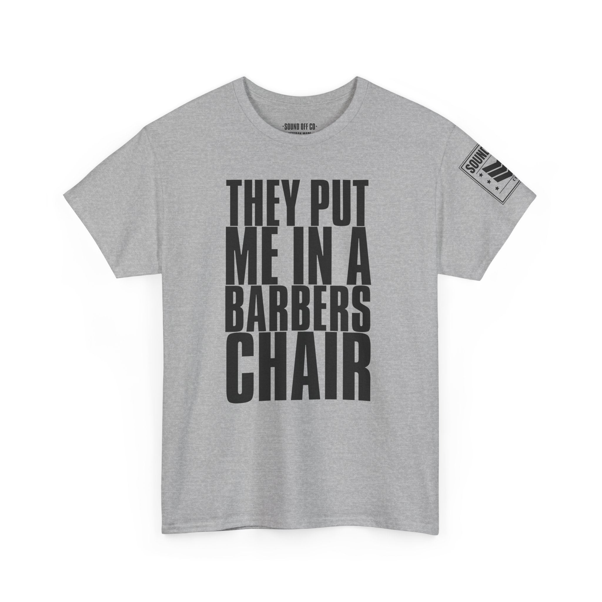 Barber Chair · Military Humor T-Shirt