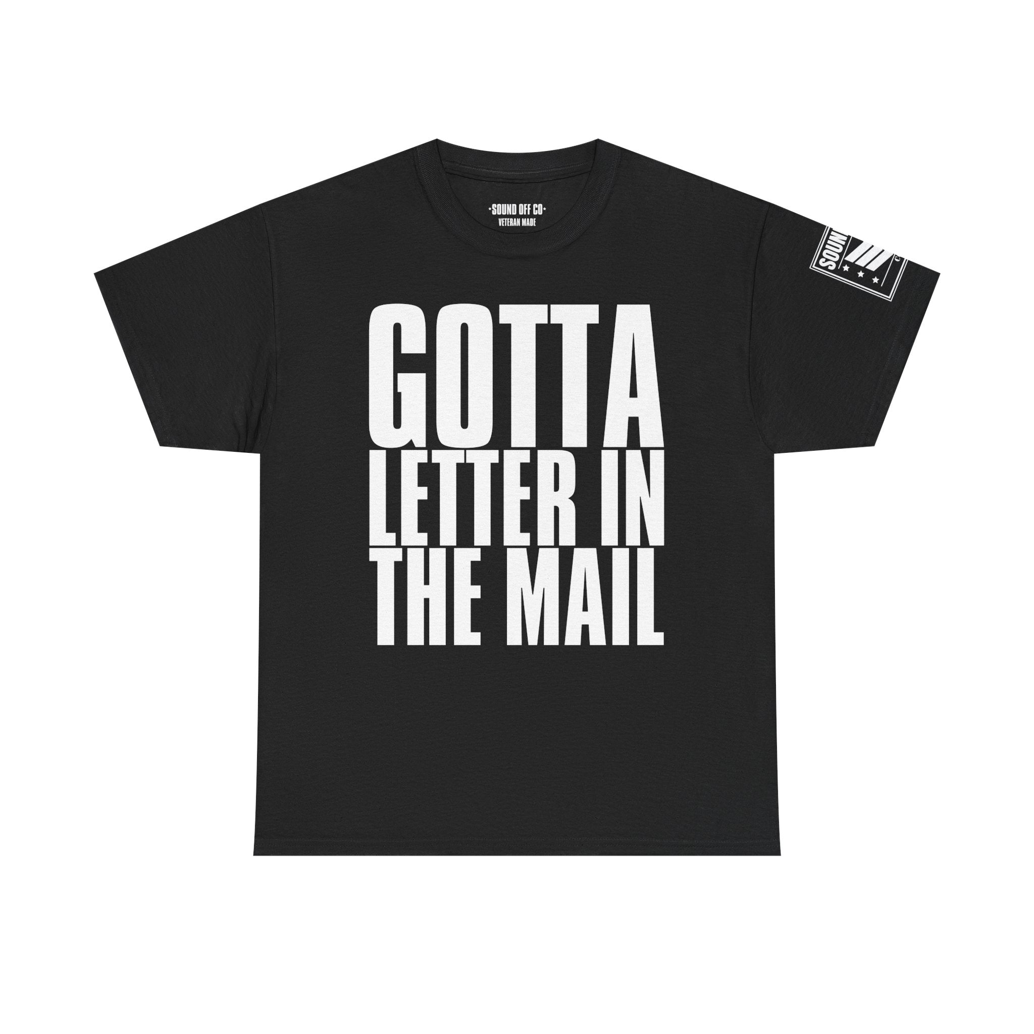Gotta Letter In The Mail · Military Cadence T-Shirt