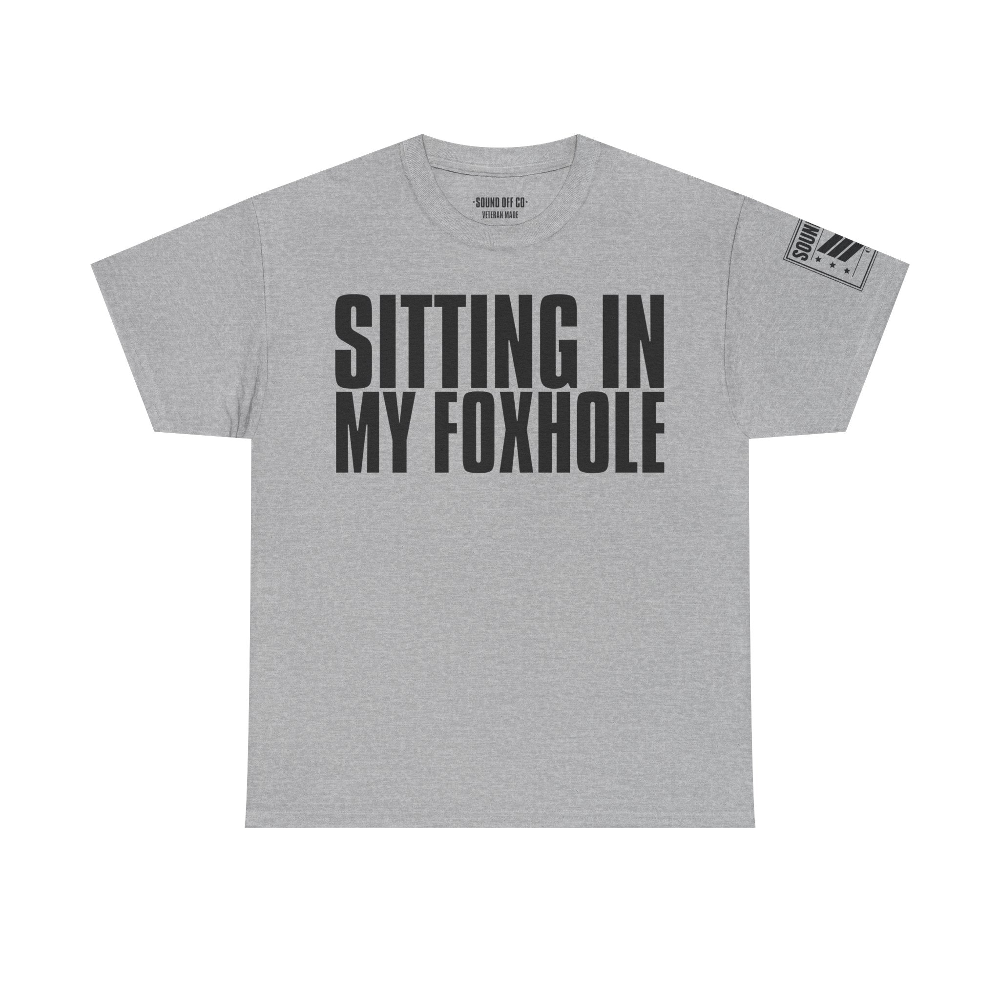 Sitting In A Foxhole Frag Out · Military T-Shirt