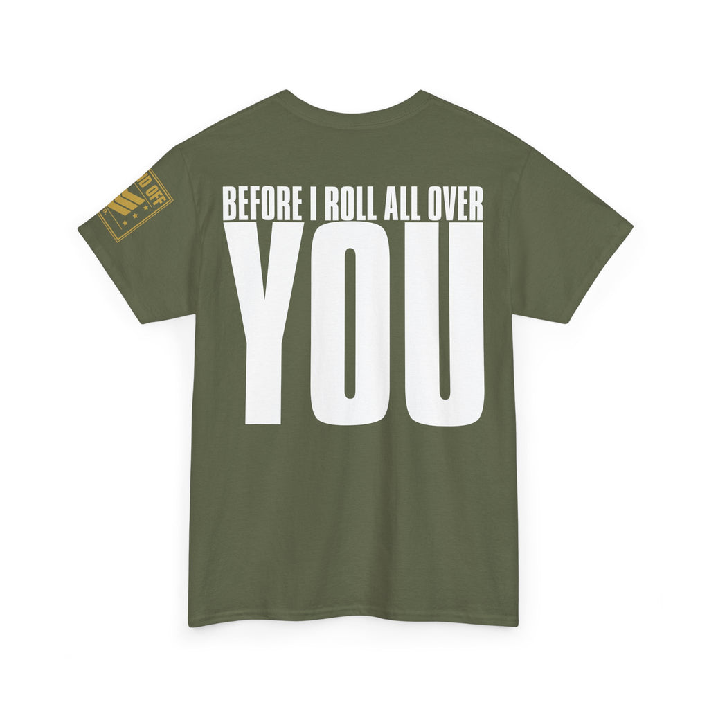 Steam Roller Baby · Military Cadence T-Shirt