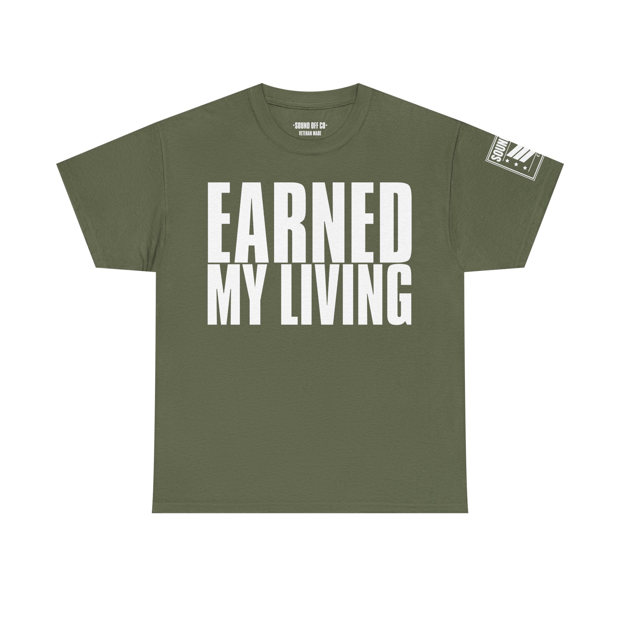 Earned My Living In The Leaning Rest · Military T-Shirt