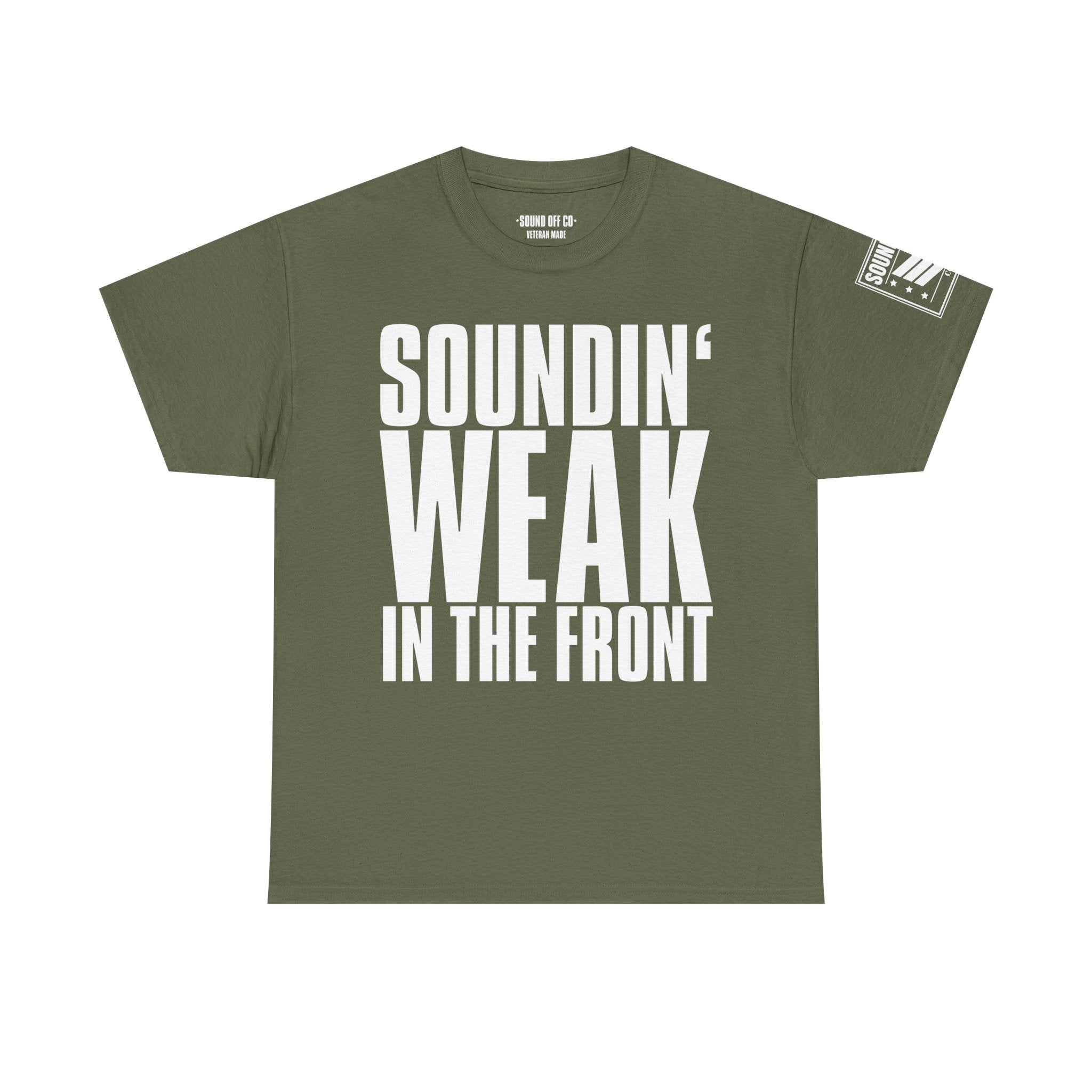 Soundin' Weak · Military Cadence T-Shirt