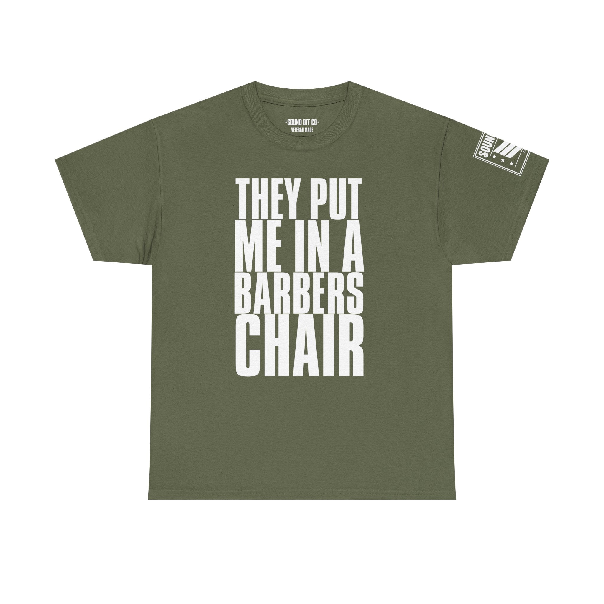 Barber Chair · Military Humor T-Shirt