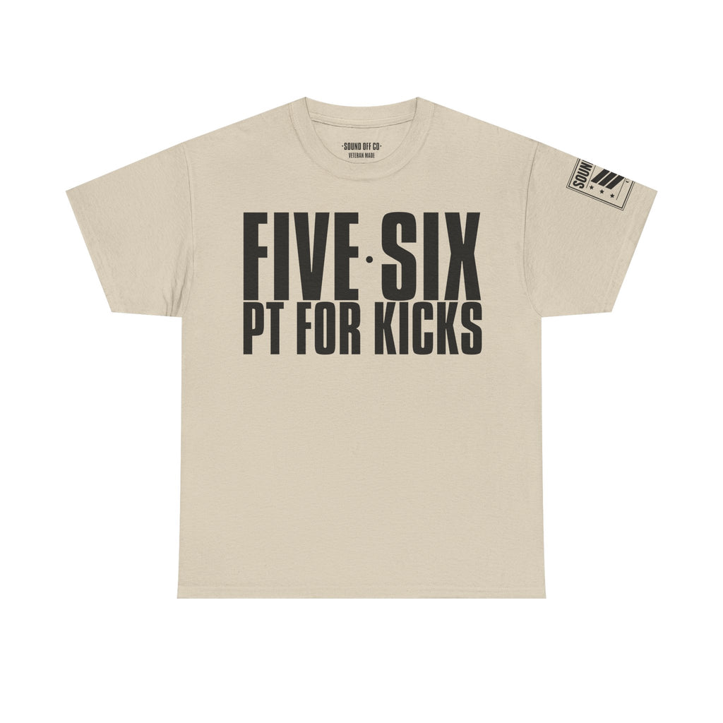 Five Six PT For Kicks · Military Cadence T-Shirt