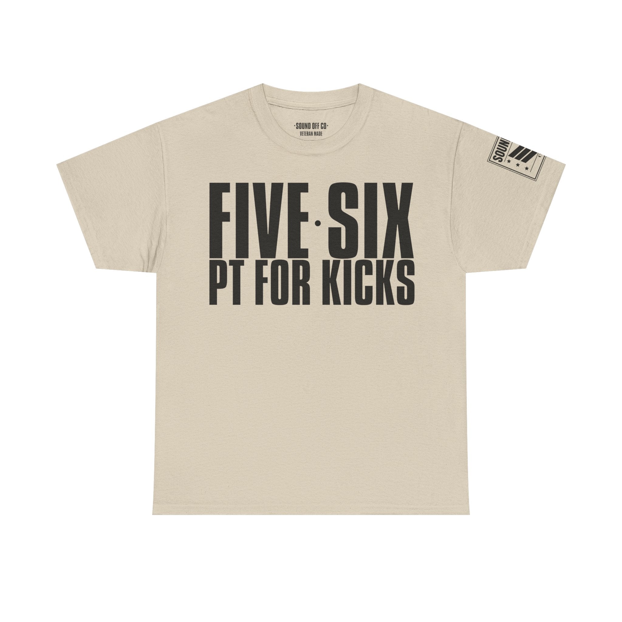 Five Six PT For Kicks · Military Cadence T-Shirt