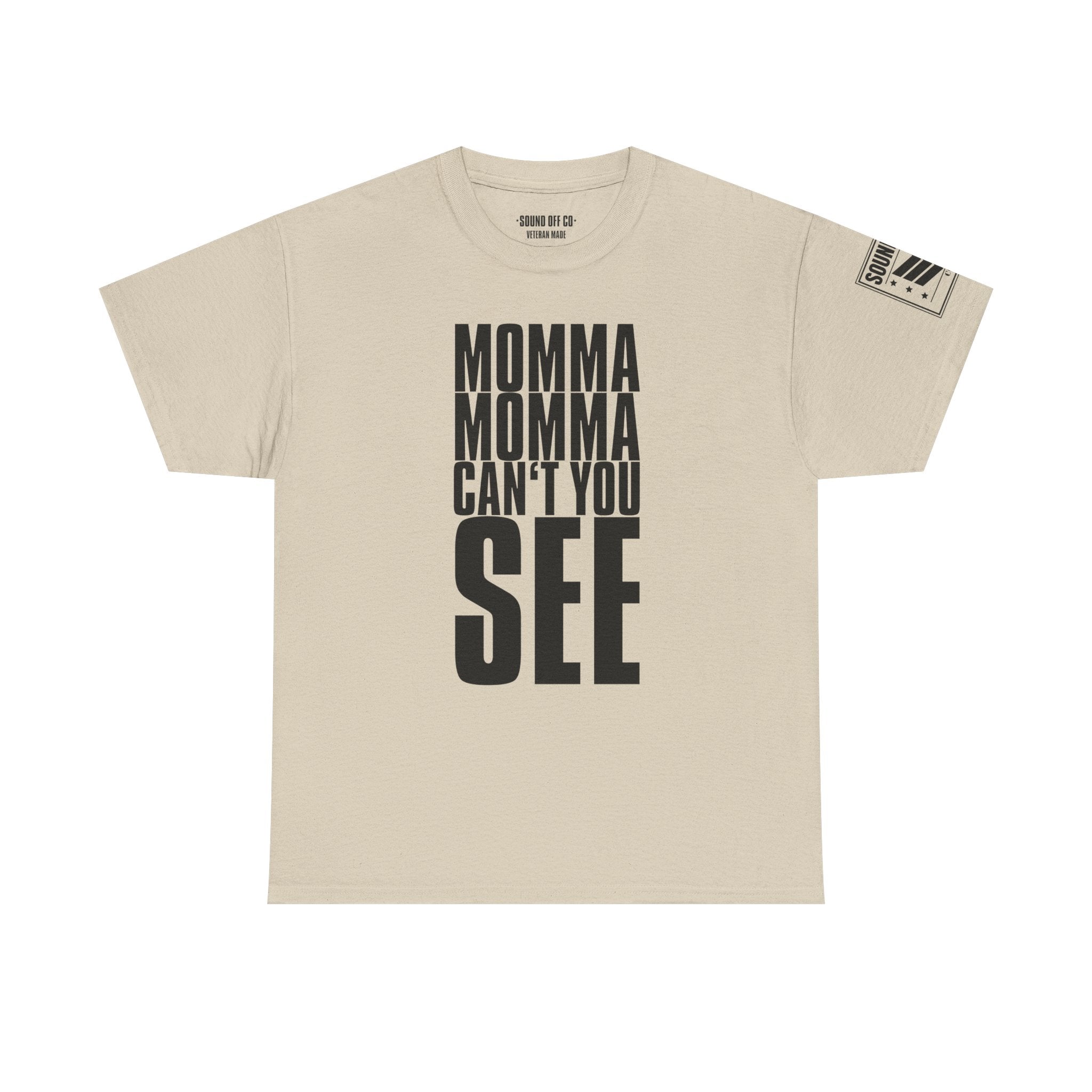 Momma Can't You See Marines · Military Cadence T-Shirt