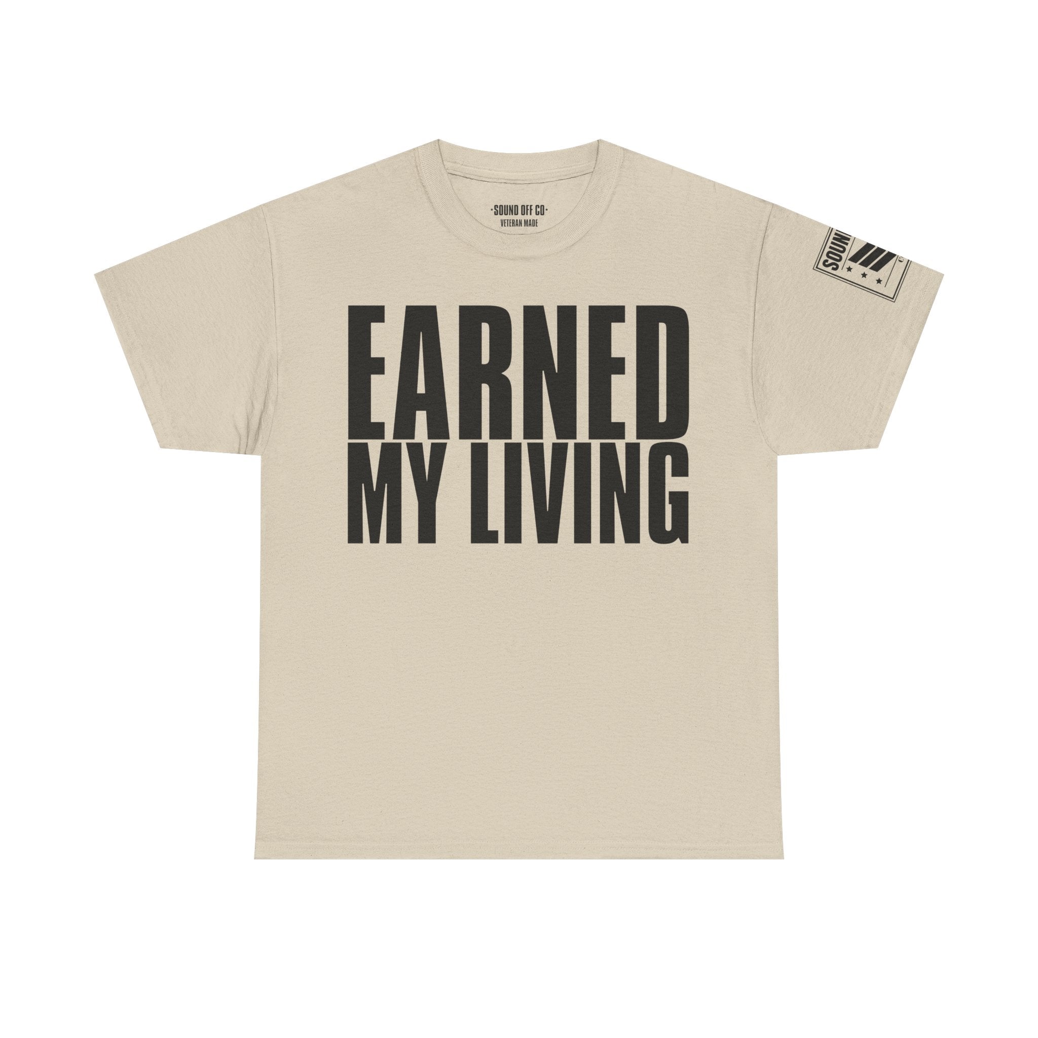 Earned My Living In The Leaning Rest · Military T-Shirt