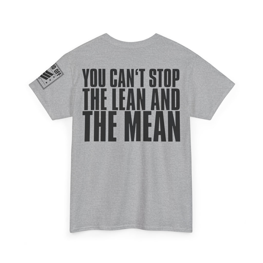 Hey Hey Lean And Mean · Military Cadence T-Shirt