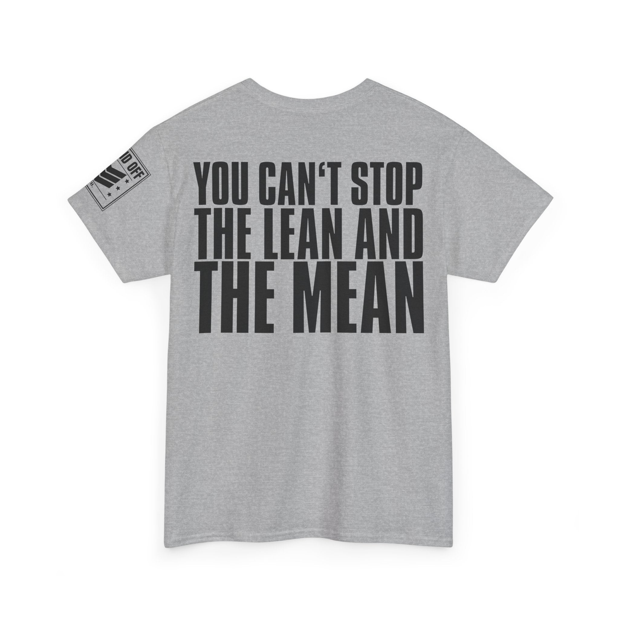 Hey Hey Lean And Mean · Military Cadence T-Shirt