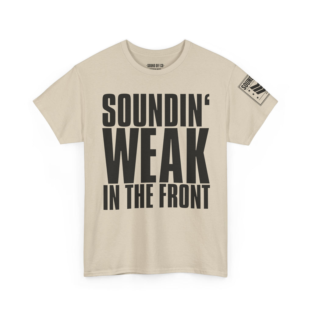 Soundin' Weak · Military Cadence T-Shirt