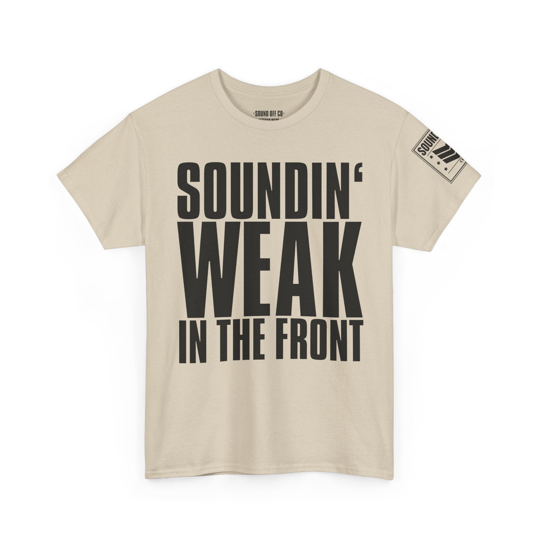 Soundin' Weak · Military Cadence T-Shirt