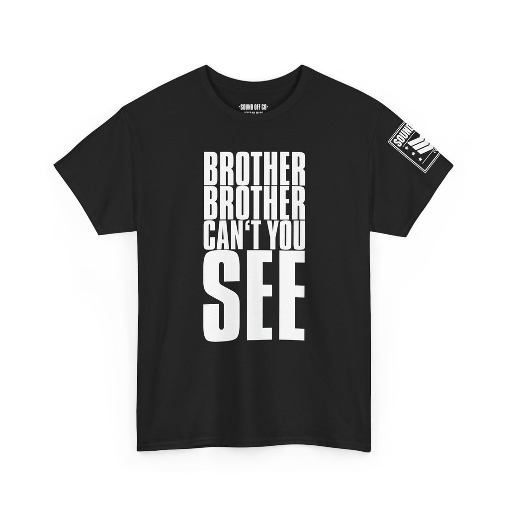 Brother Can't You See Marines · Military Cadence T-Shirt
