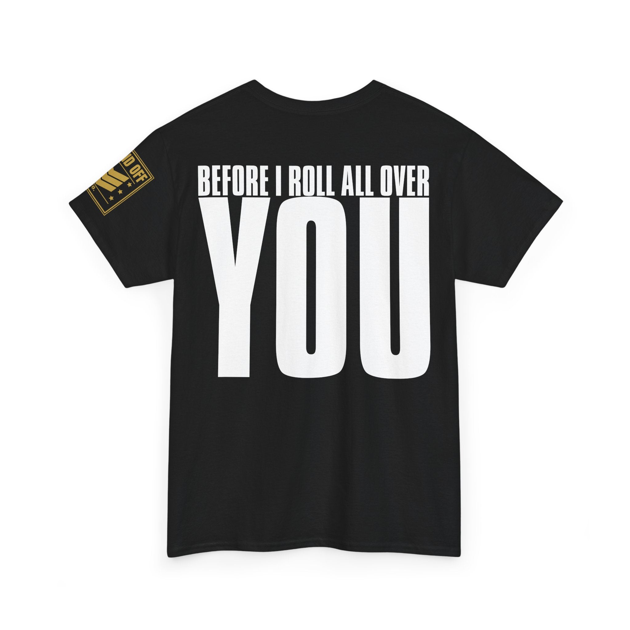 Steam Roller Baby · Military Cadence T-Shirt