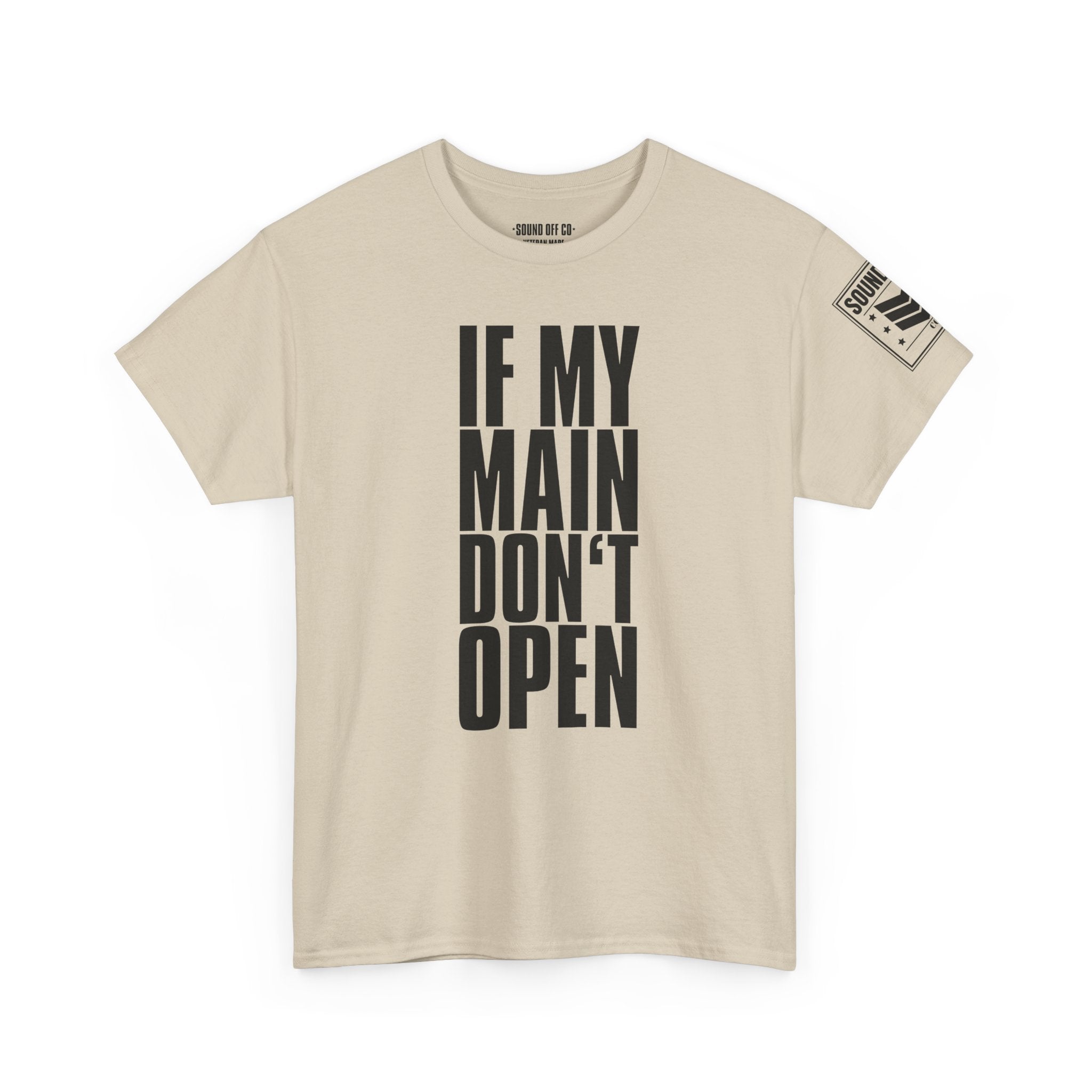 If My Main Don't Open · Military Cadence T-Shirt