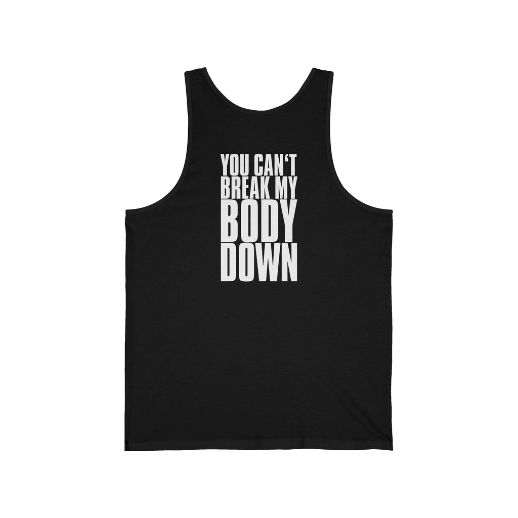 You Can't Break My Body Down · Military Tank
