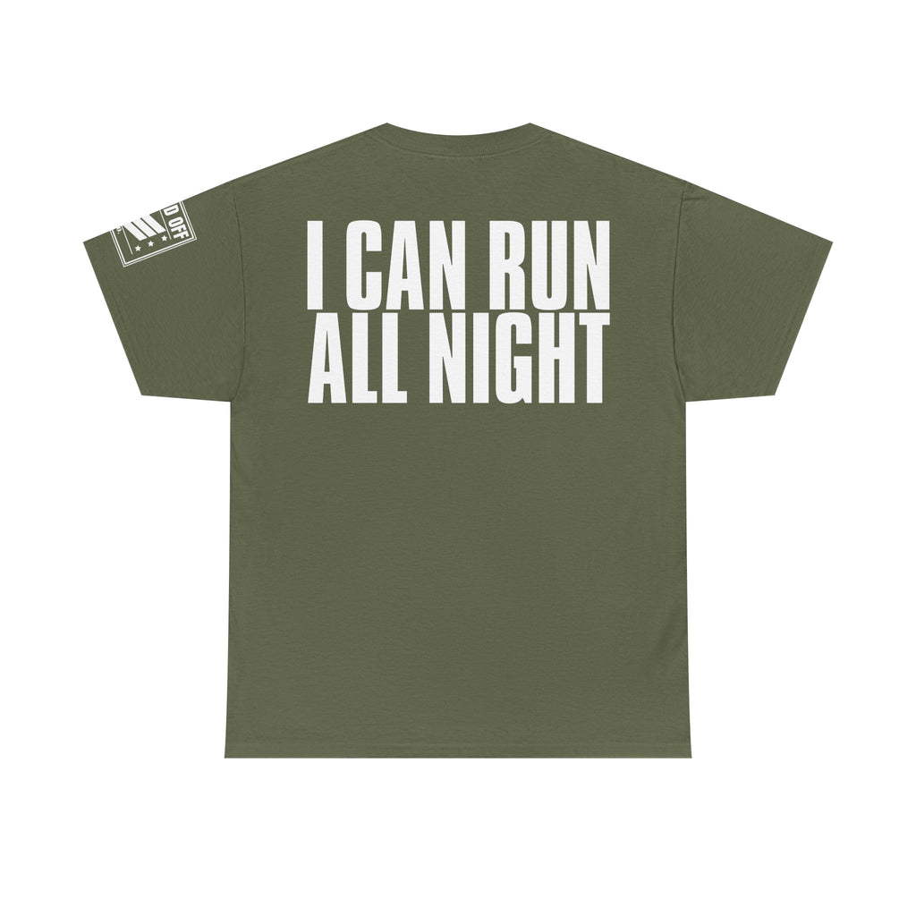 I Can Run All Day · Military Cadence T-Shirt