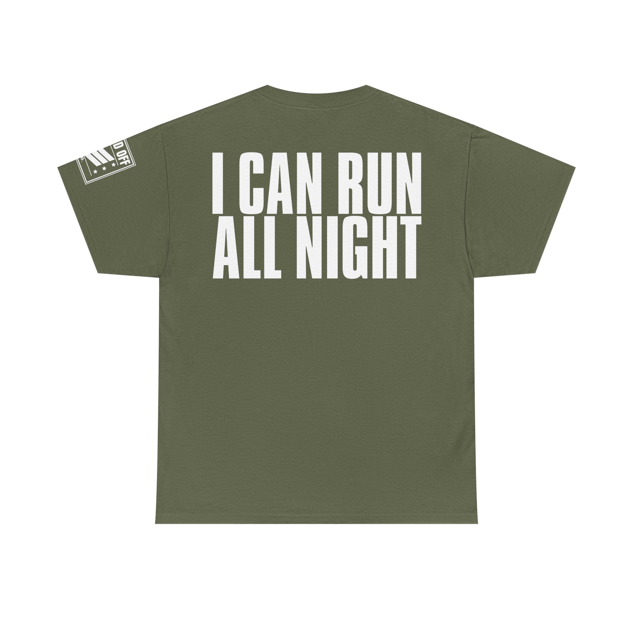 I Can Run All Day · Military Cadence T-Shirt