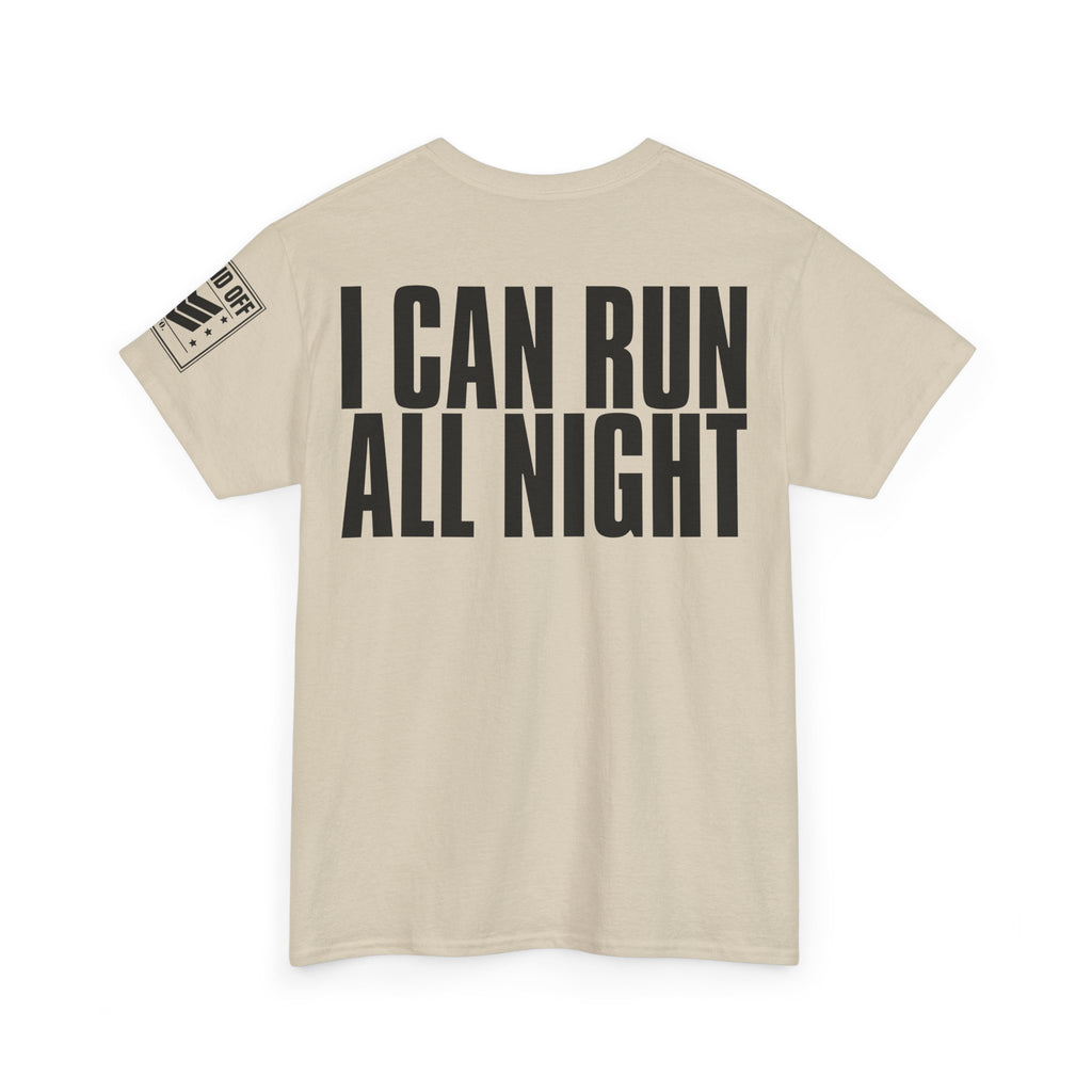 I Can Run All Day · Military Cadence T-Shirt