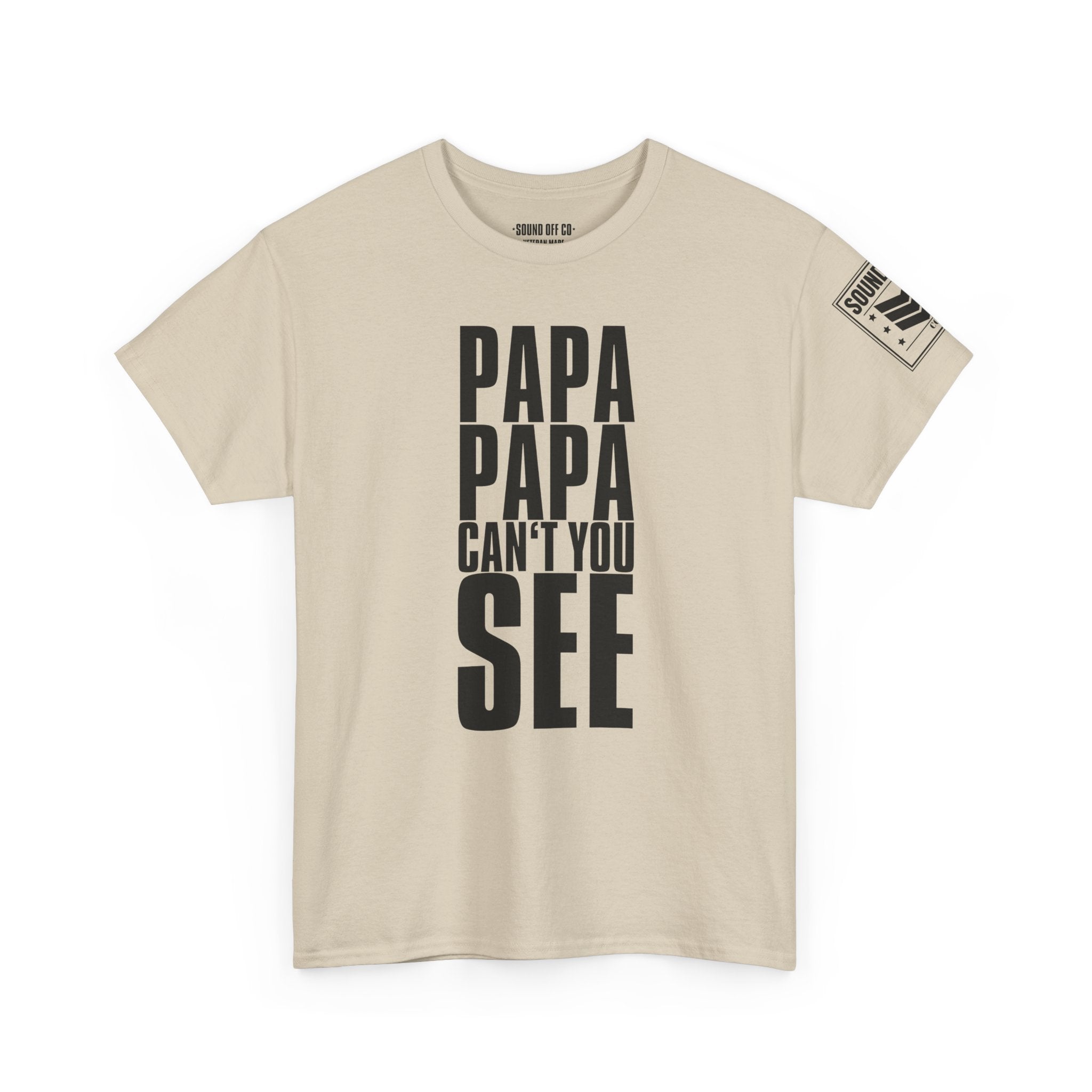 Papa Can't You See Marines · Military Cadence T-Shirt