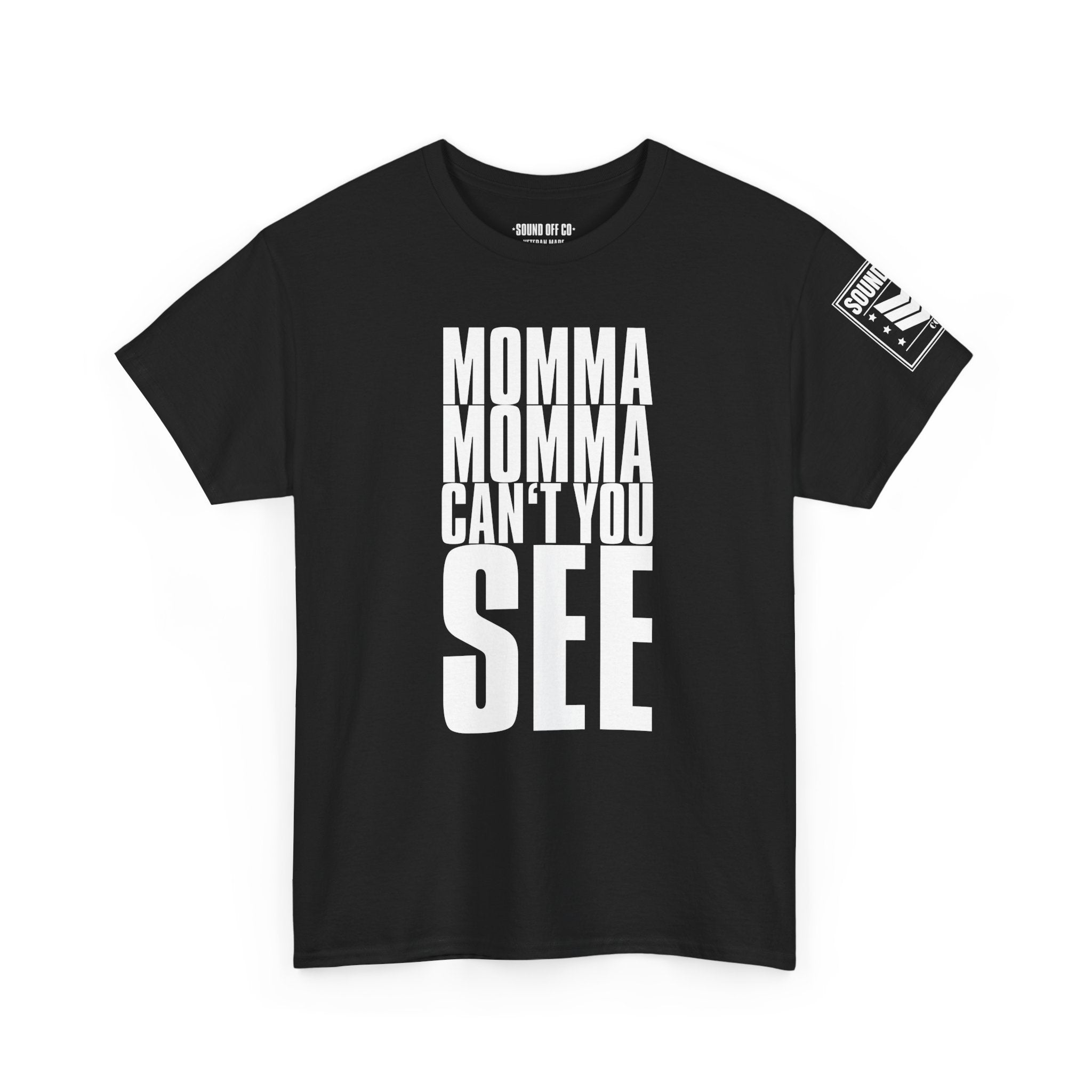 Momma Can't You See Marines · Military Cadence T-Shirt
