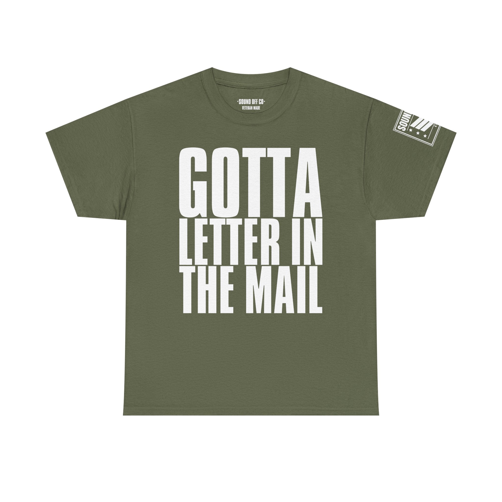 Gotta Letter In The Mail · Military Cadence T-Shirt