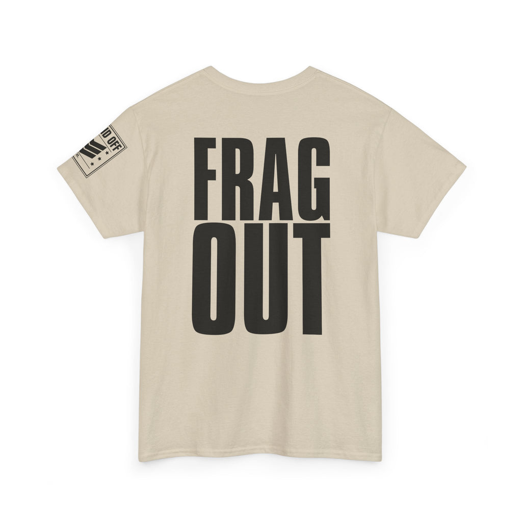 Sitting In A Foxhole Frag Out · Military T-Shirt