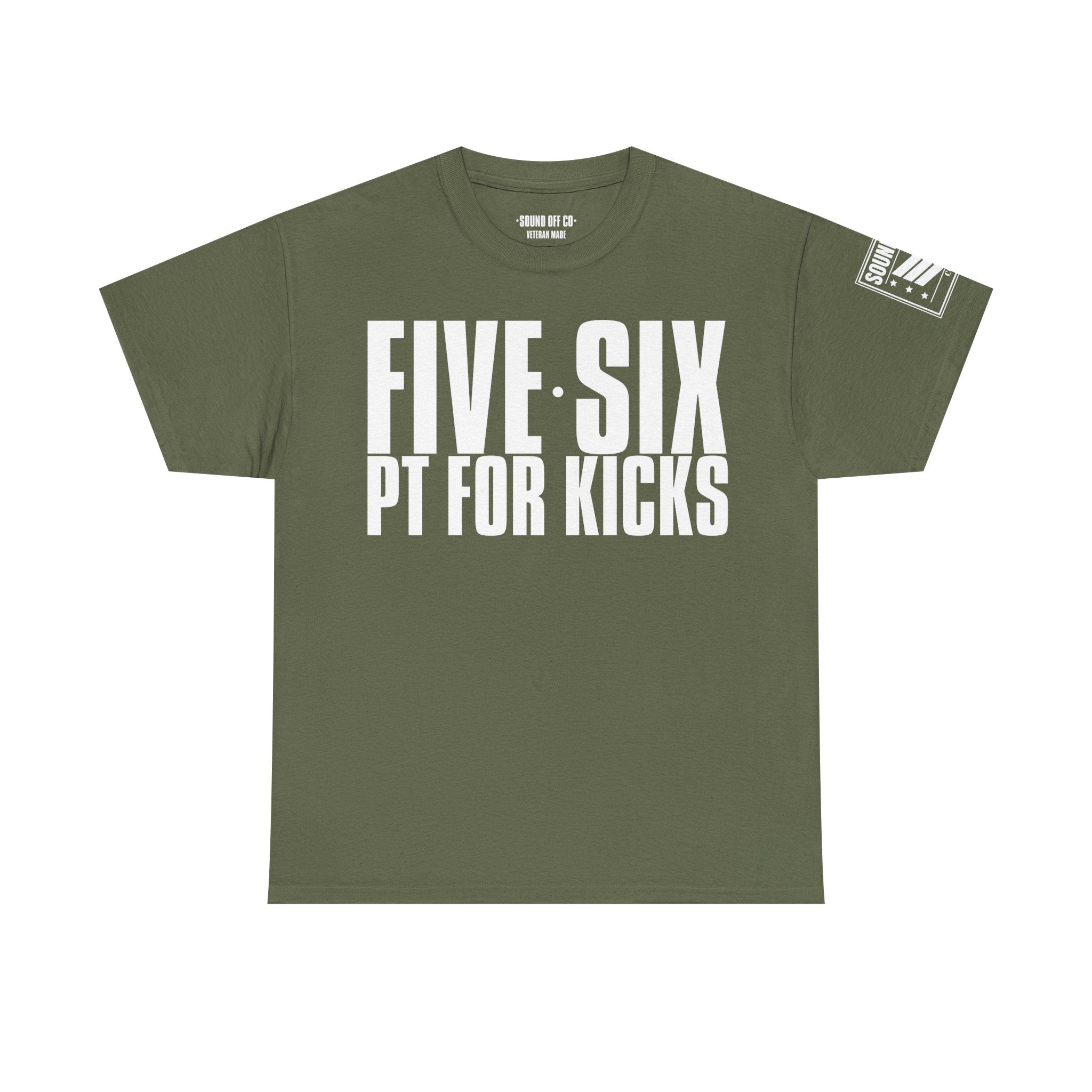 Five Six PT For Kicks · Military Cadence T-Shirt
