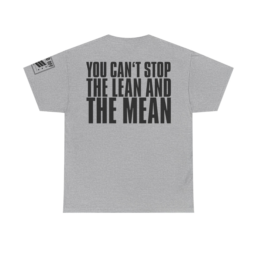 Hey Hey Lean And Mean · Military Cadence T-Shirt