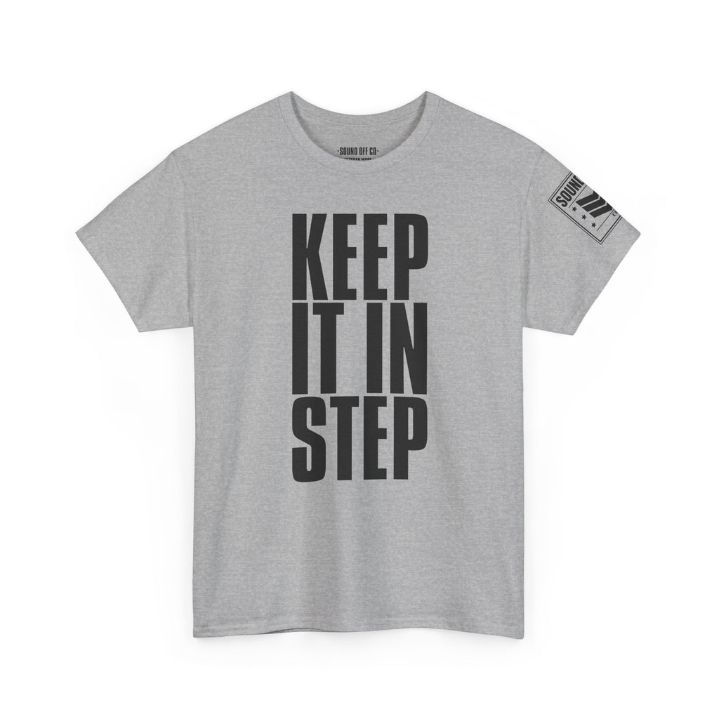 Keep It In Step · Military Marching Cadence T-Shirt