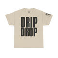 Drip Drop · Military Cadence Humor T-Shirt